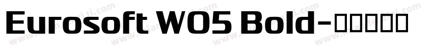 Eurosoft W05 Bold字体转换